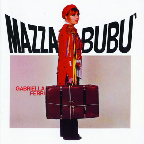 GABRIELLA FERRI - MAZZABUBU’ (LP - TRASPARENTE | REM22 - 1975)