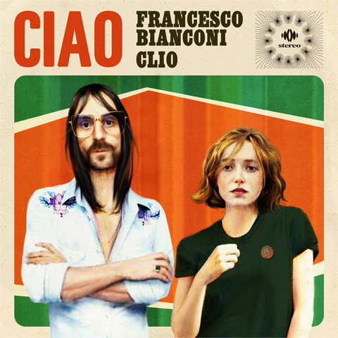 FRANCESCO BIANCONI & CLIO - CIAO (7'' - 2022)