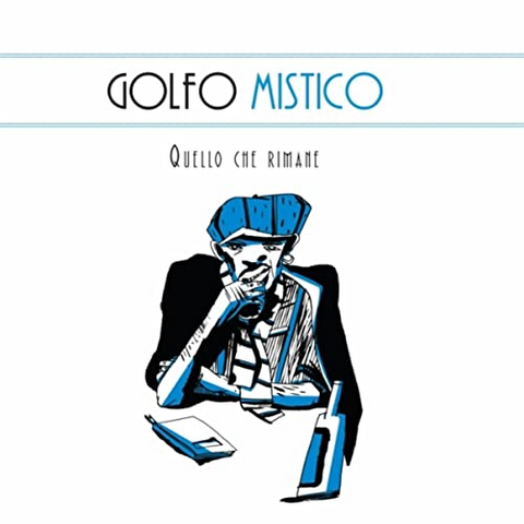 GOLFO MISTICO - QUELLO CHE RIMANE (2016)