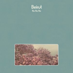 BEIRUT - NO NO NO (LP - ltd vinile colorato)