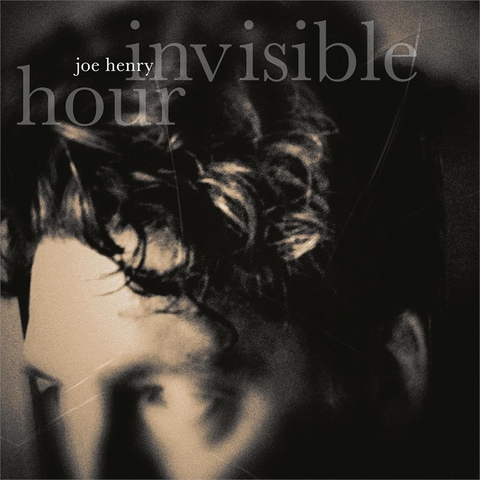 JOE HENRY - INVISIBLE HOUR (2014 - REM24)