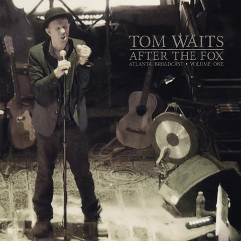 TOM WAITS - AFTER THE FOX: ATLANTA BROADCAST VOL.1 (LP - 2023)
