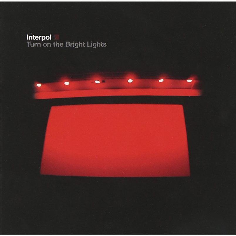 INTERPOL - TURN ON THE BRIGHT LIGHTS (2002)