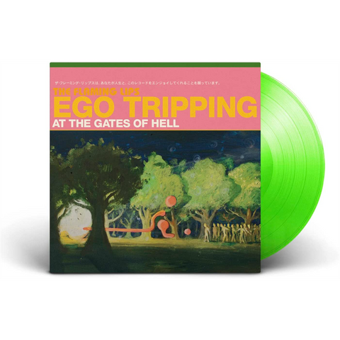 THE FLAMING LIPS - EGO TRIPPING AT THE GATES OF HELL (LP - VERDE - 2023)
