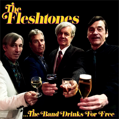 FLESHTONES - THE BAND DRINKS FOR FREE (2016)