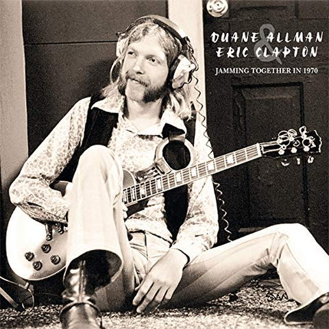 DUANE ALLMAN & ERIC CLAPTON - JAMMING TOGETHER (2LP - 1970)