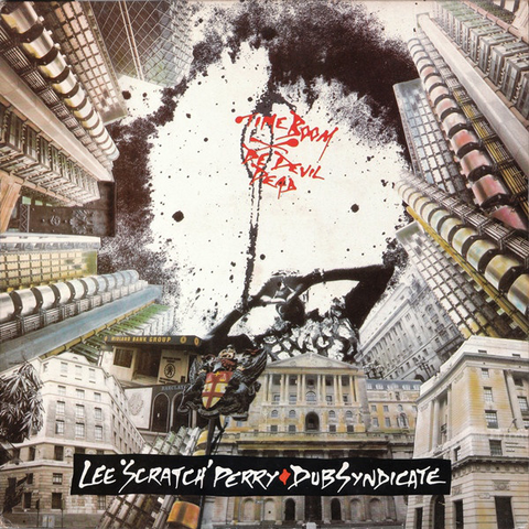 LEE PERRY & DUB SYNDICATE - TIME BOOM X DE DEVIL DEAD (1987 - rem’18)