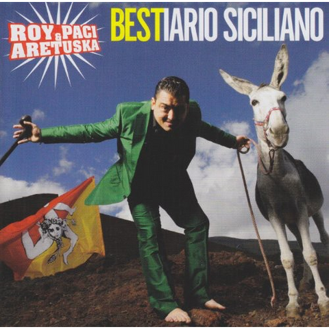 ROY PACI & ARETUSKA - BESTIARIO SICILIANO (2008)