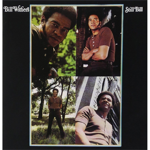 BILL WITHERS - STILL BILL