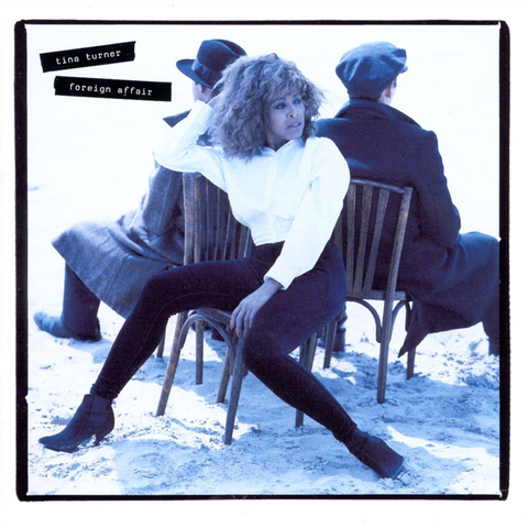 TINA TURNER - FOREIGN AFFAIR