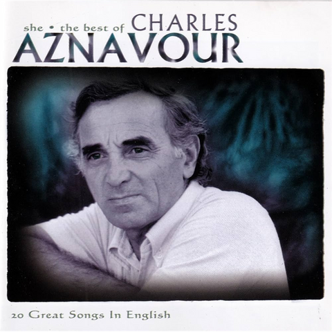 CHARLES AZNAVOUR - SHE-THE BEST OF