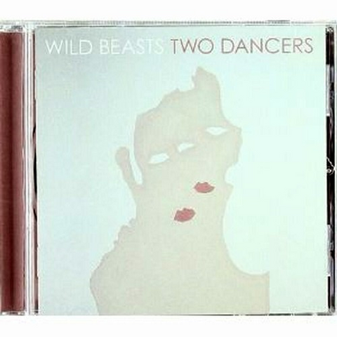 WILD BEASTS - TWO DANCERS