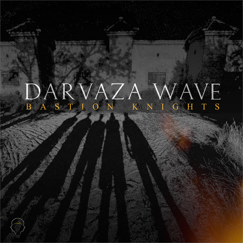 DARVAZA WAVE - BASTION KNIGHTS (2022 - EP)