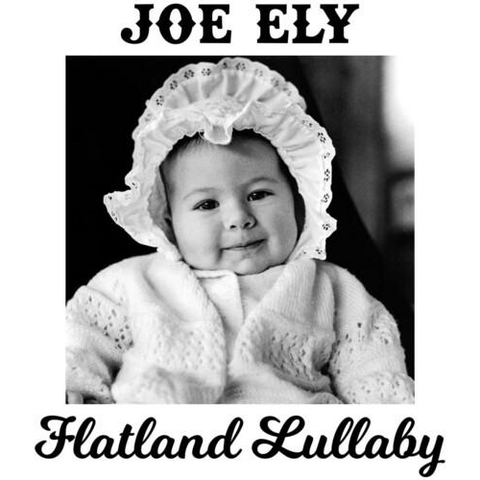 JOE ELY - FLATLAND LULLABY (2022)