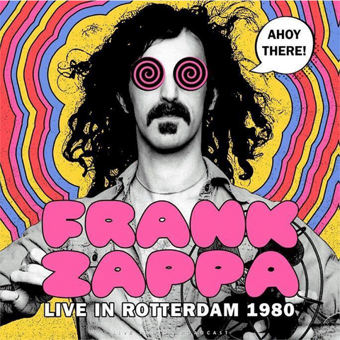 FRANK ZAPPA - AHOY THERE! live in rotterdam 1980 (LP - part 1)