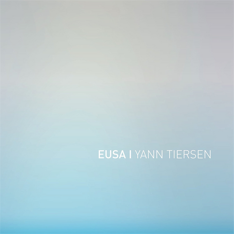 YANN TIERSEN - EUSA (2016)