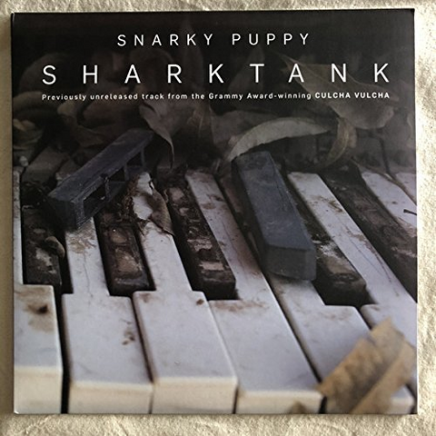 SNARKY PUPPY - SHARK TANK (10’’ - culcha vulcha bonus - RSD'18)