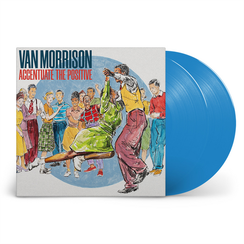 VAN MORRISON - ACCENTUATE THE POSITIVE (2LP - BLUE - 2023)