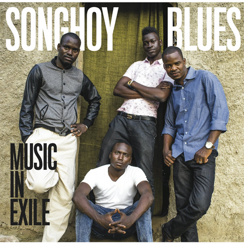 SONGHOY BLUES - MUSIC IN EXILE (LP)