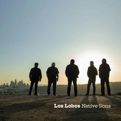 LOS LOBOS - NATIVE SONS (2021)