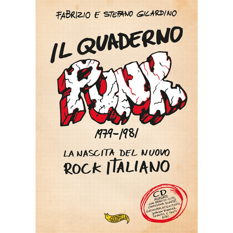 FABRIZIO E STEFANO GILARDINO - IL QUADERNO PUNK. 1979-1981. la nascita del nuovo rock italiano