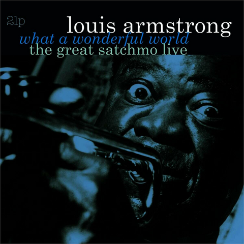 LOUIS ARMSTRONG - WHAT A WONDERFUL WORLD – the great satchmo live (2LP – 2023)