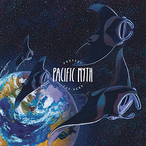 PROTEST THE HERO - PACIFIC MYTH (2015)