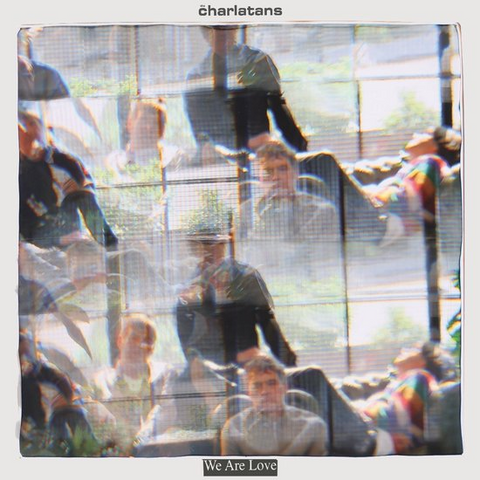 THE CHARLATANS - WE ARE LOVE (2025)