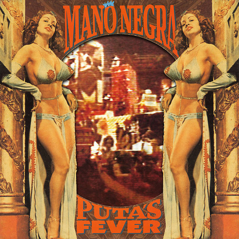 MANO NEGRA - PUTA'S FEVER (1989)