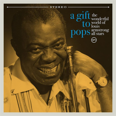 LOUIS ARMSTRONG - ARTISTI VARI - A GIFT TO POPS: THE WONDERFUL WORLD OF LOUIS ARMSTRONG ALL STARS (2021)