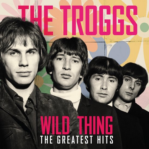 TROGGS - WILD THING - THE GREATEST HITS (LP - BEST - 2022)