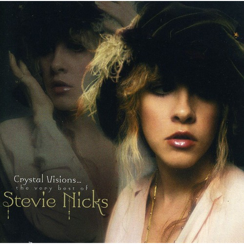 STEVIE NICKS - CRYSTAL VISIONS: THE VERY BEST OF (2007)