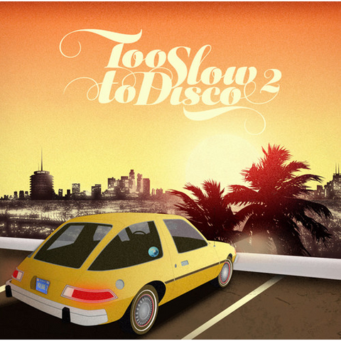 TOO SLOW TO DISCO - ARTISTI VARI - TOO SLOW TO DISCO VOL.2 (2LP - COMPILATION - 2025)