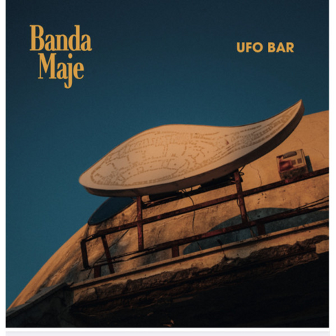BANDA MAJE - UFO BAR (LP - 2021)