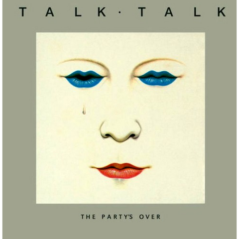 TALK TALK - THE PARTY'S OVER (1982)