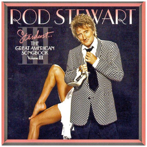 STEWART ROD - GREAT AMERICAN SONGBOOK VOL.III