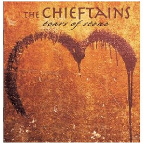 CHIEFTAINS - TEARS OF STONE