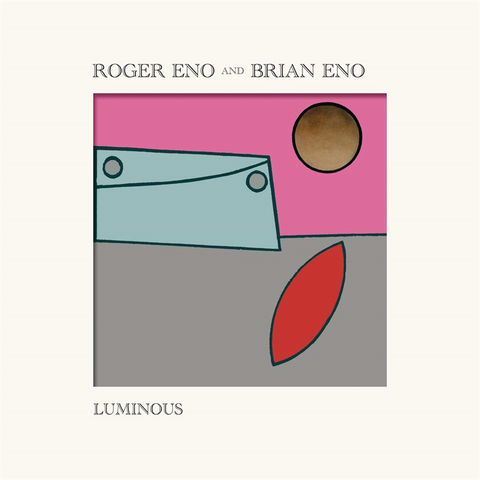 ROGER & BRIAN ENO - LUMINOUS (LP - ep - 2020)