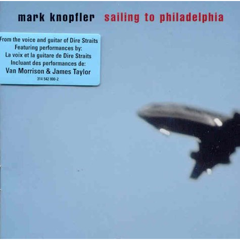 MARK KNOPFLER - SAILING TO PHILADELPHIA (2000)