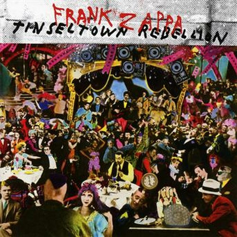 FRANK ZAPPA - TINSELTOWN REBELLION (1981)