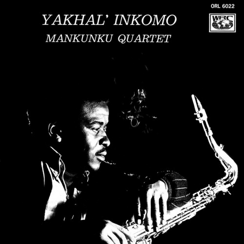 MANKUNKU QUARTET - YAKHAL' INKOMO