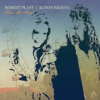 ROBERT PLANT & ALISON KRAUSS - RAISE THE ROOF (201)