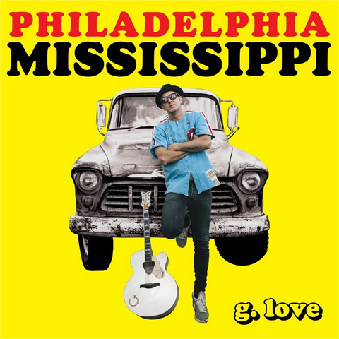 G.LOVE - PHILADELPHIA MISSISSIPPI (LP - 2022)