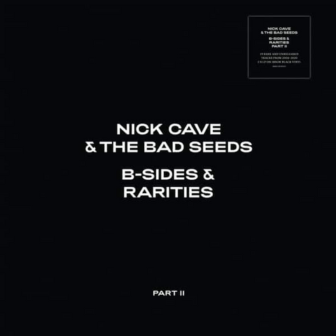 NICK CAVE & THE BAD SEEDS - B-SIDES & RARITIES: PART II (2021 - 2CD | DELUXE)