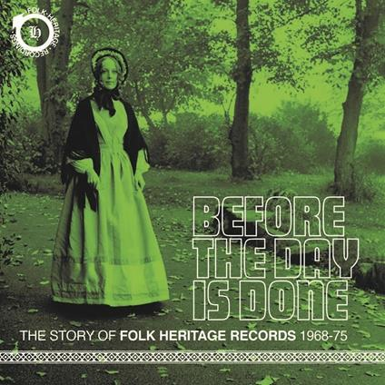 FOLK HERITAGE RECORDS - ARTISTI VARI - BEFORE THE DAY IS DONE (2022 - 3CD)