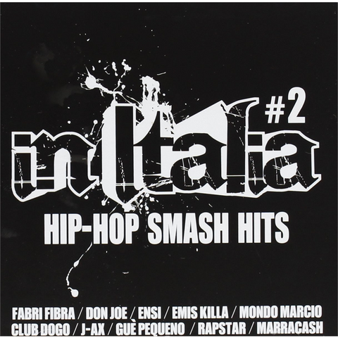 ARTISTI VARI - IN ITALIA: hip-hop smash hits | vol.2 (2013)