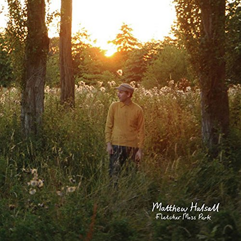 MATTHEW HALSALL - FLETCHER MOSS PARK (LP - 2012)