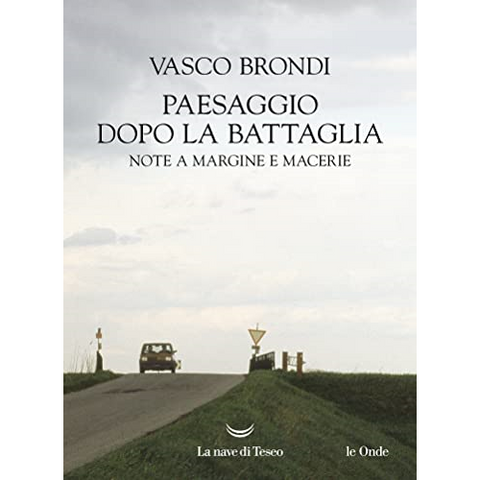 VASCO BRONDI - PAESAGGIO DOPO LA BATTAGLIA: note a margine e macerie – Libro