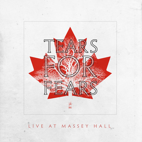 TEARS FOR FEARS - LIVE AT MASSEY HALL (2LP - RSD'21)