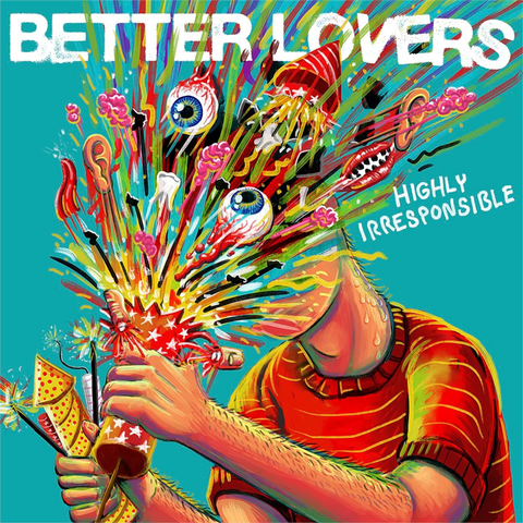 BETTER LOVERS - HIGHLY IRRESPONSIBLE (2024)